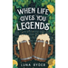 When Life Gives You Legends