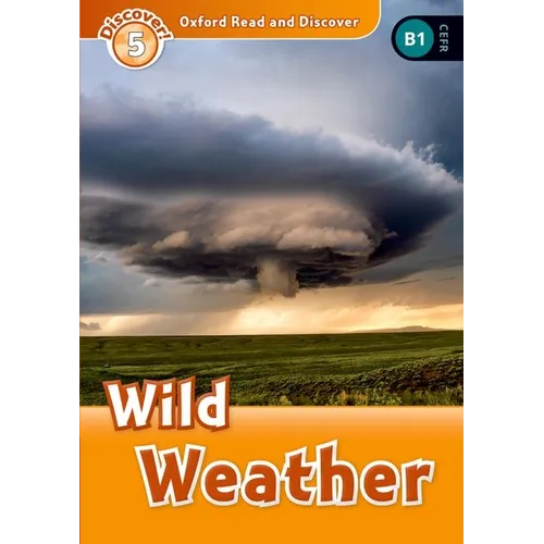 Oxford Read and Discover: Level 5: 900-Word Vocabularywild Weather