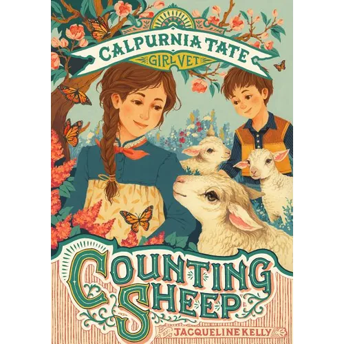 Counting Sheep: Calpurnia Tate, Girl Vet