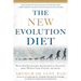 The New Evolution Diet: What Our Paleolithic Ancestors Can Teach Us about Weight Loss, Fitness, and Aging