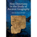 New Directions in the Study of Ancient Geography