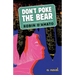 Don't Poke the Bear
