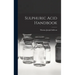 Sulphuric Acid Handbook