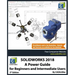 Solidworks 2018: A Power Guide for Beginners and Intermediate Users