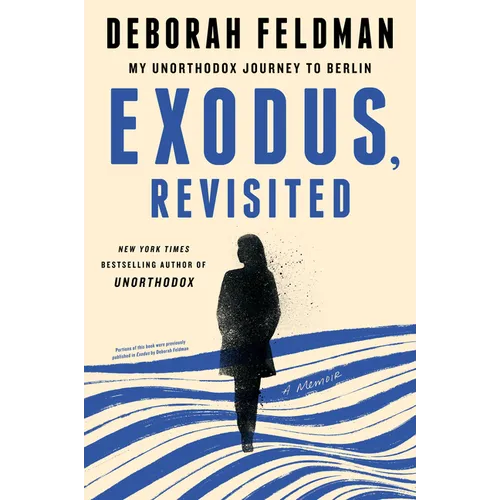 Exodus, Revisited: My Unorthodox Journey to Berlin