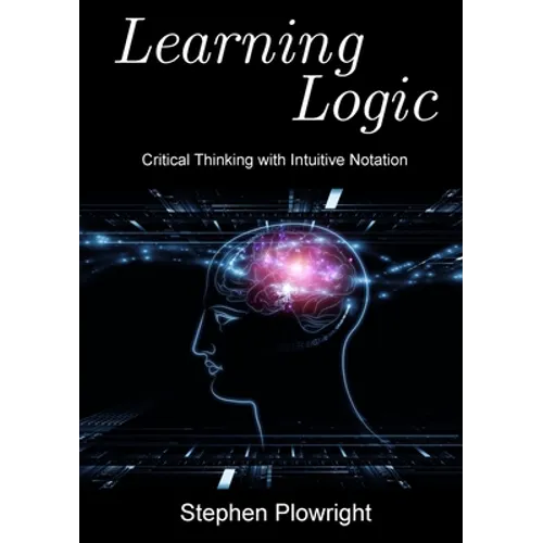 Learning Logic: Critical Thinking with Intuitive Notation