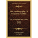 The Autobiography Of Benjamin Franklin: The Unmutilated And Correct Version (1909)