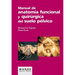 Manual de anatomía funcional y quirúrgica del suelo pélvico