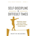 Self-Discipline in Difficult Times: Pressing Ahead (or Not) When Your World Turns Upside Down