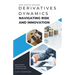 Derivatives Dynamics: Navigating Risk and Innovation