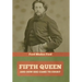 Fifth Queen: And How She Came to Court