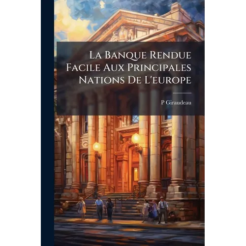La Banque Rendue Facile Aux Principales Nations De L'europe
