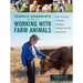 Temple Grandin's Guide to Working with Farm Animals: Safe, Humane Livestock Handling Practices for the Small Farm
