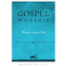 Gospel Worship: Worship Worth of God