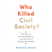 Who Killed Civil Society?: The Rise of Big Government and Decline of Bourgeois Norms