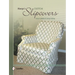 Marge's Custom Slipcovers: Easy to Make & Snug-Fitting
