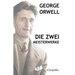 George Orwell - Die zwei meisterwerke: Farm der tiere - 1984