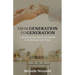 From Generation to Generation: A Memoir of Food, Family, and Identity in the Aftermath of the Shoah