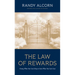 The Law of Rewards: Giving What You Can't Keep to Gain What You Can't Lose