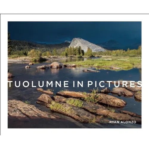 Tuolumne in Pictures