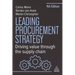 Leading Procurement Strategy: Driving Value Through the Supply Chain