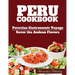 PERU cookbook: Peruvian Gastronomic Voyage: Savor the Andean Flavors.