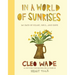 In a World of Sunrises: 365 Days of Heart, Soul, and Hope