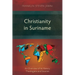 Christianity in Suriname: An Overview of its History, Theologians and Sources