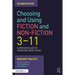 Choosing and Using Fiction and Non-Fiction 3-11: A Comprehensive Guide for Teachers and Student Teachers