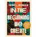 In the Beginning We Create: Reflections on Collaboration, Creativity, and Rest