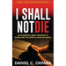 I Shall Not Die: 120 Powerful Night Prayers to Overcome the Spirit and Fear of Death