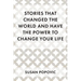 Stories That Changed the World and Have the Power to Change Your Life