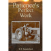 Patience's Perfect Work