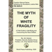 The Myth of White Fragility: A Field Guide to Identifying and Overcoming the Race Grifters