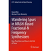 Wandering Spurs in Mash-Based Fractional-N Frequency Synthesizers: How They Arise and How to Get Rid of Them