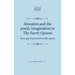 Monsters and the Poetic Imagination in the Faerie Queene: 'Most Ugly Shapes, and Horrible Aspects'