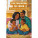 The Parenting Playbook: Strategies to Become Great Parents