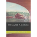 So Small a Circle