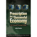 Prescription for a Successful Economy: The Standard Economic Model