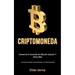 Criptomoneda: Comercio e inversión en bitcoin litecoin y otras más (Una guía simple para dominar la criptomoneda)
