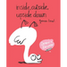 Inside, Outside, Upside Down: Draw & Discover