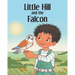Little Hill and the Falcon