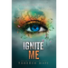 Ignite Me