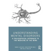 Understanding Mental Disorders: A Philosophical Approach to the Medicine of the Mind