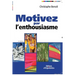 Motivez par l'enthousiasme