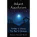 Advent Appellations: The Names Of Jesus That Point To Christmas