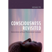 Consciousness Revisited: Materialism Without Phenomenal Concepts