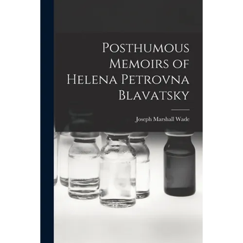 Posthumous Memoirs of Helena Petrovna Blavatsky