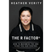 The R Factor: How to Maximize the One Thing You Can Control