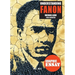 Understanding Fanon: Towards a New Humanism